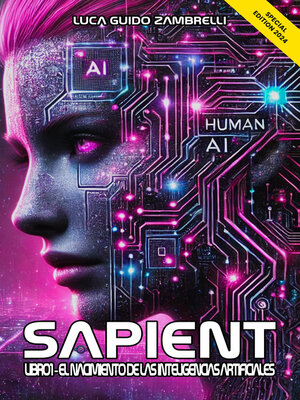 cover image of Sapient, El nacimiento de las inteligencias artificiales--Parte 1--Edición especial